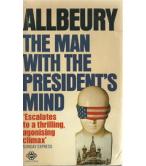 THE MAN WITH THE PRESIDENTS MIND