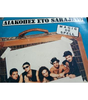 MAGIC DE SPELL-ΔΙΑΚΟΠΕΣ ΣΤΟ SARAJEVO