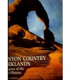 CANYON COUNTRY PARKLANDS-TREASURES OF THE GREAT PLATEAU