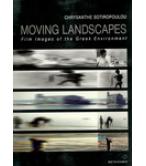 MOVING LANDSCAPES-FILM IMAGES OF THE GREEK ENVIRONMENT