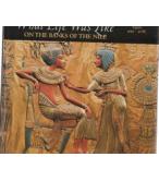 WHAT LIFE WAS LIKE-ON THE BANKS OF THE NILE EGYPT 3050-30BC