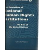 THE EVOLUTION OF NATIONAL HUMAN RIGHTS INSTITUTIONS